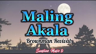 Maling Akala Brownman Revival with Lyrics [upl. by Symon161]