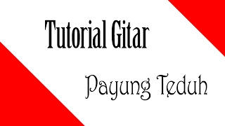 Tutorial Melodi Gitar Payung Teduh Rahasia Part 2 [upl. by Beulah]