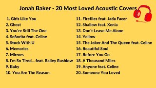 Jonah Bakers 20 Most Loved Acoustic Cover  Compilation 2023 [upl. by Tobias]