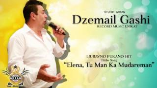 Djemail 2017  Elena Tu Man Ka Mudarema   Purano Hit Record   STUDIO ARTAN [upl. by Krissie781]