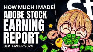 How Much  Earned on Adobe Stock in September 2024  Stock Design Earnings Report [upl. by Ahsikahs309]