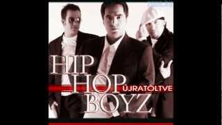 Hip Hop Boyz  A hegyekbe fönn [upl. by Esom887]