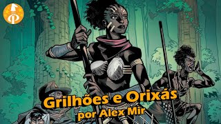 Chapéu do Presto S10E09 Grilhões e Orixas por Alex Mir [upl. by Coco447]