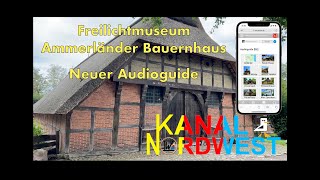 Kanal Nordwest 62  News vom Ammerländer Bauernhaus  Audioguide [upl. by Heydon809]