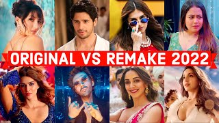 Original Vs Remake 2022  Which Song Do You Like the Most  Hindi Punjabi Bollywood Remake Songs [upl. by Aielam249]