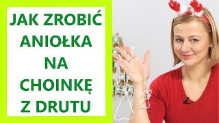 Jak zrobić aniołka na choinkę z drutu – ozdoby choinkowe DIY [upl. by Kathryne]