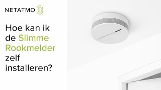 Hoe kan ik de Netatmo Slimme Rookmelder zelf installeren [upl. by Retsae]