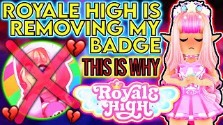 Royale High removed my badge This is why [upl. by Annavoig]