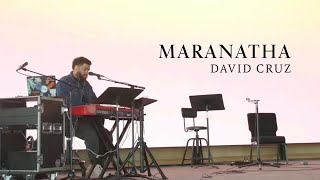 Maranatha  David Cruz l UPPERROOM Prayer Set [upl. by Powder547]