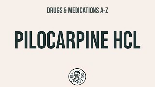 How to use Pilocarpine Hcl  Explain UsesSide EffectsInteractions [upl. by Nlyak949]