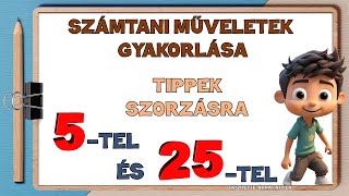 TIPPEK SZORZÁSRA – SZORZÁS 5TEL ÉS 25TEL [upl. by Bridges365]