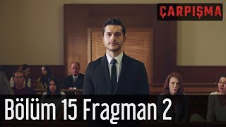 Çarpışma 15 Bölüm 2 Fragman [upl. by Drolyag]