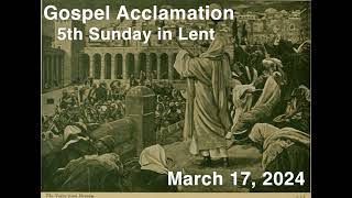 Spirit amp Psalm  Gospel Acclamation  5th Sunday in Lent  March 17 2024 [upl. by Letniuq]