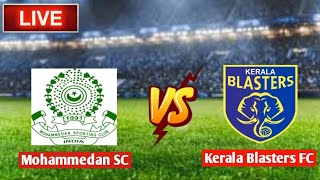 Live  Mohammedan SC Vs Kerala Blasters FC [upl. by Leontyne]