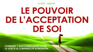 Le pouvoir de lacceptation de soi Comment l’autocompassion V Lemoine Livre audio gratuit [upl. by Firestone]