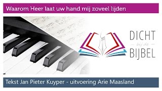 Waarom Heer laat uw hand mij zoveel lijden Lied van hoop [upl. by Gustafsson]