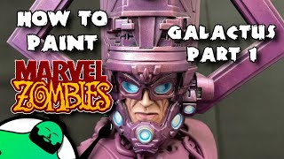 HOW TO PAINT Marvel Zombies A Zombicide Game  Galactus Part 1 [upl. by Meares]