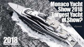 Largest Yacht of Monaco Show  2018MYS [upl. by Sonnie]