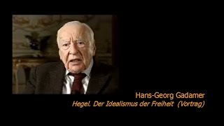 HansGeorg Gadamer  Hegel Der Idealismus der Freiheit Vortrag [upl. by Allehc]