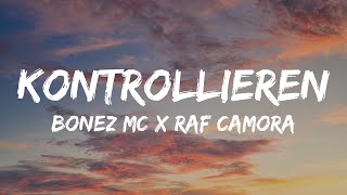 Bonez MC amp RAF Camora  Kontrollieren Lyrics [upl. by Genevra]