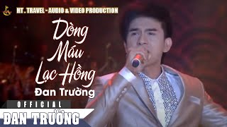 LK DÒNG MÁU LẠC HỒNG  ĐẤT VIỆT  TIẾNG VỌNG NGÀN ĐỜI  ĐAN TRƯỜNG  LIVE SHOW DẤU ẤN ĐAN TRƯỜNG [upl. by Cavil]