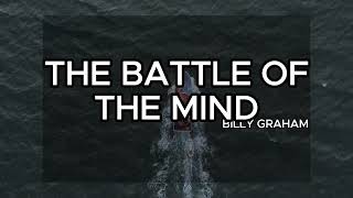 Billys Sermons  The Battle of the Mind  BillyGraham God Jesus Christ [upl. by Dayiz198]