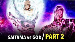 SAITAMA vs GOD PART 2 [upl. by Eniala379]