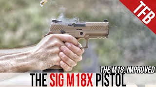 NEW Sig M18X Pistol US Military Peak Pistol Performance [upl. by Yenduhc]