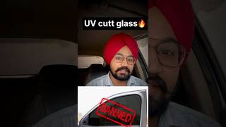 Uv cutt glass in India  tinted windows banned in India ❌punjab uvcuttglass tintedglass [upl. by Imhsar176]