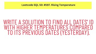 SQL Leetcode SQL 50 9 Rising Temperature [upl. by Kiker]