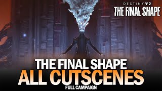 The Final Shape  All Cutscenes Destiny 2 [upl. by Ahcorb]