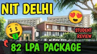 NIT DELHI COLLEGE REVIEW🔥  82 Lakh Package🤑  Fees  Placements  Sports  NIT Delhi [upl. by Frissell]