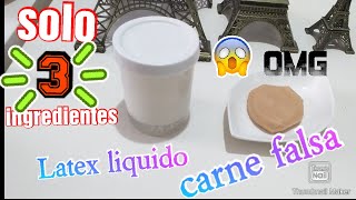 Como hacer LATEX LIQUIDO y CARNE FALSA para maquillaje HALLOWEN solo 3 INGREDIENTES [upl. by Gunthar619]