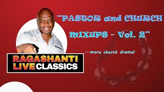 PASTOR and CHURCH MIXUPS  VOLUME 2  Ragashanti Live Radio Classics [upl. by Haidabej]