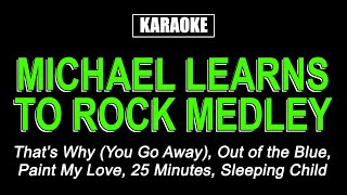 Karaoke  Micheal Learns To Rock Medley [upl. by Iht]