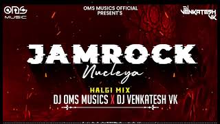 JAMROCK  NUCLEYA HALGIMIX  DJ Oms amp Venkatesh [upl. by Llertrac]