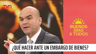 ¿Qué hacer ante un embargo de bienes  Buenos días a todos [upl. by Ahoufe445]