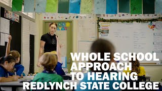 Whole school approach to hearing making a positive difference at Redlynch State College [upl. by Nolahc]