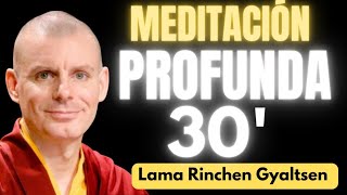 🟡 Meditación Guiada para Relajar cuerpo y mente 30 minutos  Lama Rinchen Gyaltsen [upl. by Kcirtapnaes288]