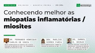 Webinar Conhecendo melhor as miopatias inflamatórias miosites [upl. by Airbmak]