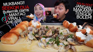 MENTEKEDARAH SHELL OUT SPICY CREAMY BUTTERMILK CLAMS WITH HOT MANTOU by TT CHE SAYANG MUKBANG ASMR [upl. by Tollmann]