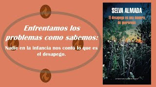 El desapego es una manera de querernos  Selva Almada  Reseña y Comentarios [upl. by Yekcaj]