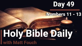 Holy Bible Daily Read Through the Bible in 1 Year Day 49  Numbers 11  13 KJV [upl. by Acireh29]