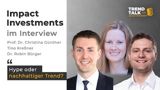 Impact Investments  Hype oder nachhaltiger Trend mit Prof Dr Christina Günther [upl. by Yroj]