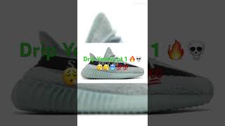 Which drip Yeezys u picking pt 1 💯🥶🥶💀💀🔥😮‍💨 drip yeezy [upl. by Nelaf]