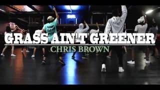 CHRIS BROWN  Grass Aint Greener choreography  by Gordon Watkins amp B Dash  chrisbrown [upl. by Eseeryt]