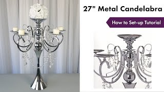 27quot Metal Candelabra Tutorial  How To Setup  eFavormartcom [upl. by Zilef]