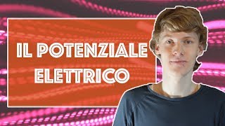 Il Potenziale Elettrico [upl. by Sturges785]