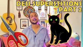 Desi Superstitions  Part 2 [upl. by Atinahs]