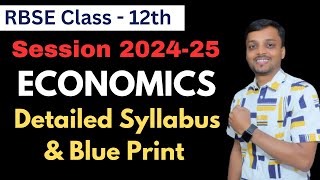 RBSE Class 12 Economics New Syllabus 2025  RBSE Economics Blue Print 2025  Rajasthan Board Exam [upl. by Zaneski625]